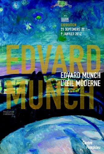 Edvard Munch, L'oeil moderne - Centre Pompidou, 21 septembre 2011 - 9 janvier 2012
